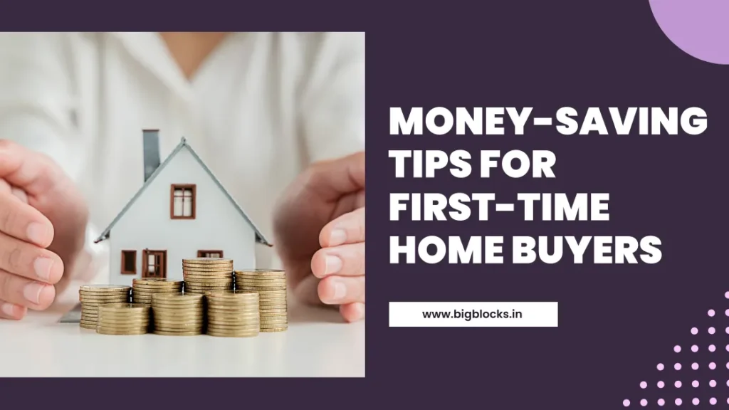 Money-Saving Tips for First-Time Home Buyers