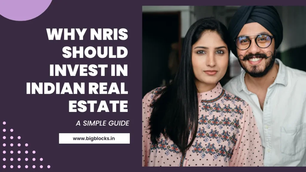 why nris should invest on indian real estate