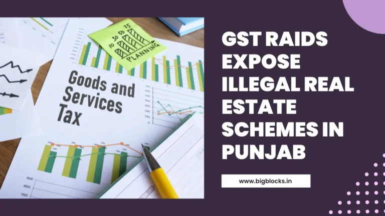 GST Raids Expose Illegal Real Estate Schemes in Punjab