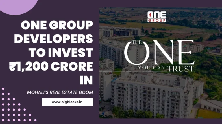One Group Developers to Invest ₹1,200 Crore in Mohali’s Real Estate Boom