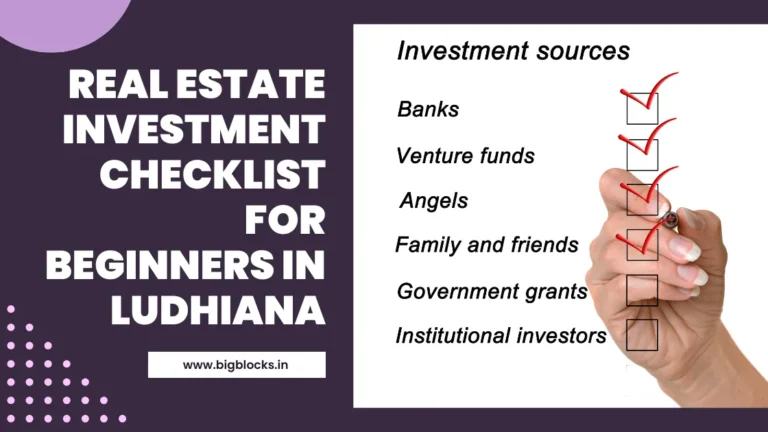 Real Estate Investment Checklist for Beginners in Ludhiana